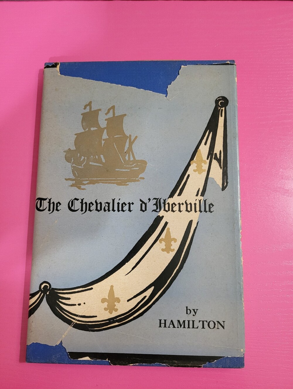 Vintage 1948 The Chevalier d'Iberville Book By Peter Joseph Hamilton (1644)